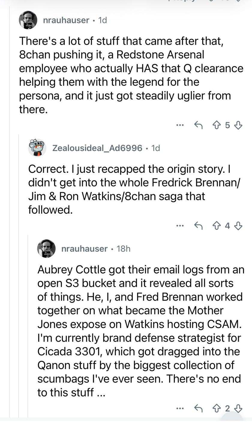 Hilo de Reddit en el que nrauhauser dice que Aubrey Cottle, él y Fred Brennan trabajaron juntos en lo que se volvió la denuncia de Mother Jones sobre Watkins, y que actualmente es estratega de defensa de marca de Cicada 3301