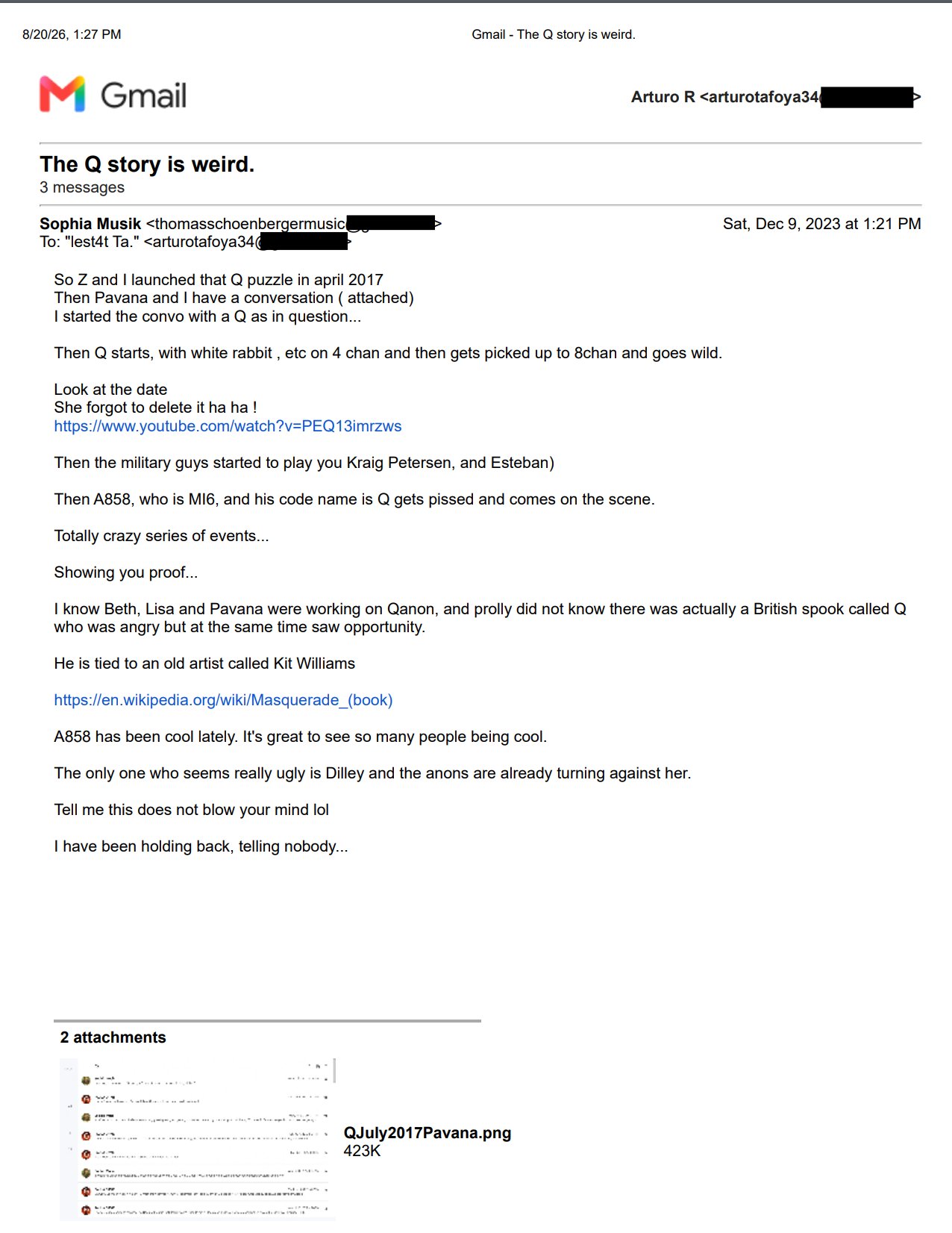 Gmail printout dated 8/20/26 of a thread titled The Q story is weird, from Sophia Musik to Lestat Ta, dated Dec 9 2023, claiming Z and he launched the Q puzzle in April 2017 and that A858, who is MI6, has the code name Q; two attachments listed; recipient addresses redacted