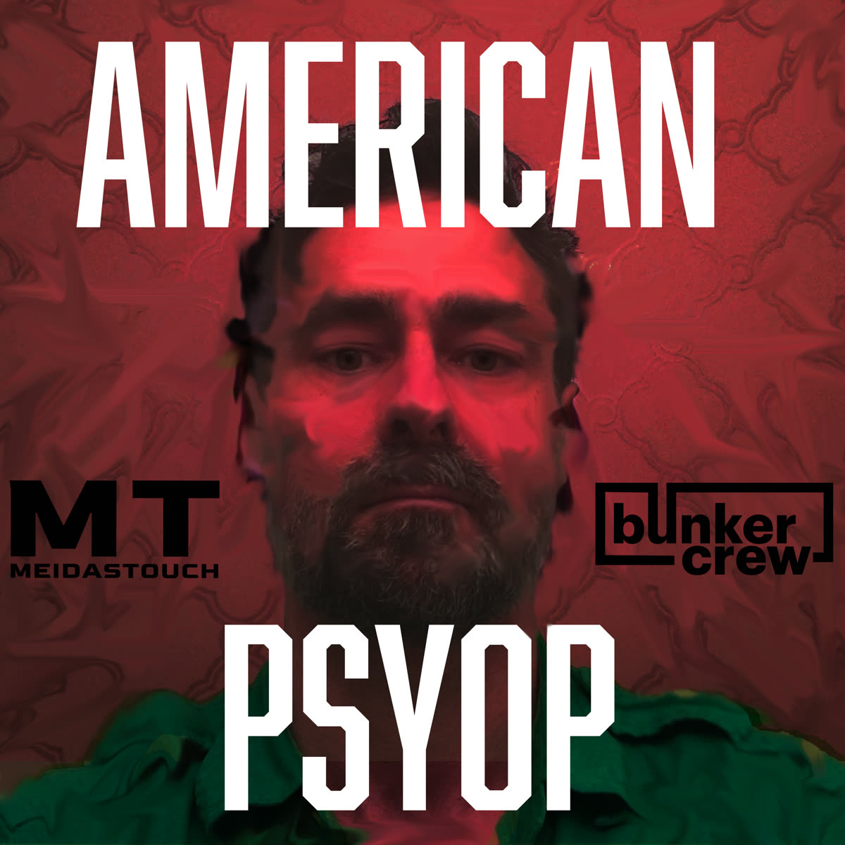 Portada del podcast que dice AMERICAN PSYOP con letras blancas sobre un retrato con tinte rojo de Wes Clark Jr., con los logos de MeidasTouch y Bunker Crew