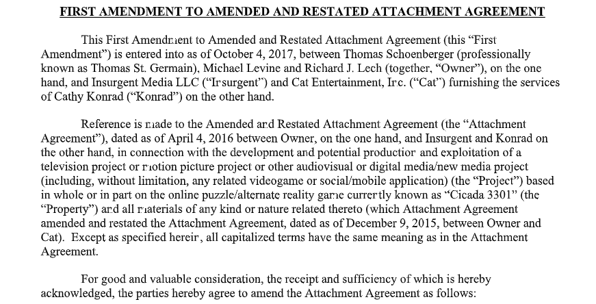 Primera página de la primera enmienda al acuerdo de vinculación modificado del 4 de octubre de 2017 entre Thomas Schoenberger, conocido profesionalmente como Thomas St. Germain, Michael Levine y Richard J. Lech, e Insurgent Media LLC y Cat Entertainment, sobre un proyecto basado en el acertijo en línea conocido como Cicada 3301