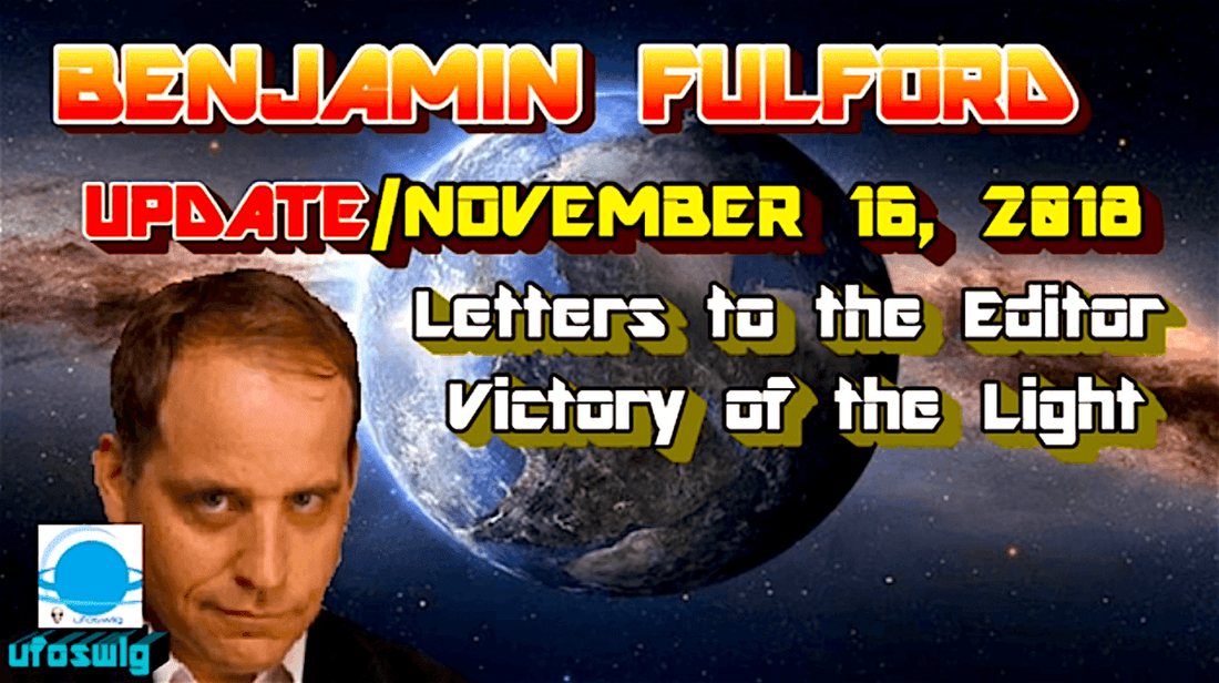 Miniatura de video que dice Benjamin Fulford Update November 16 2018, Letters to the Editor, Victory of the Light, con un retrato y un planeta