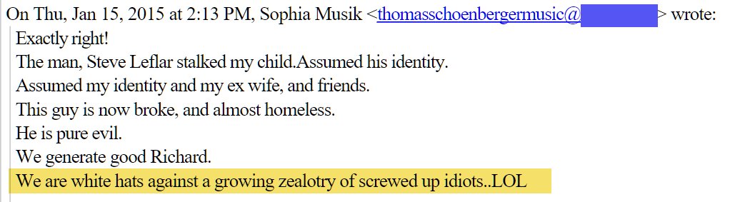 Correo de Sophia Musik del 15 de enero de 2015 a las 2:13 PM que termina con We generate good Richard. We are white hats against a growing zealotry of screwed up idiots