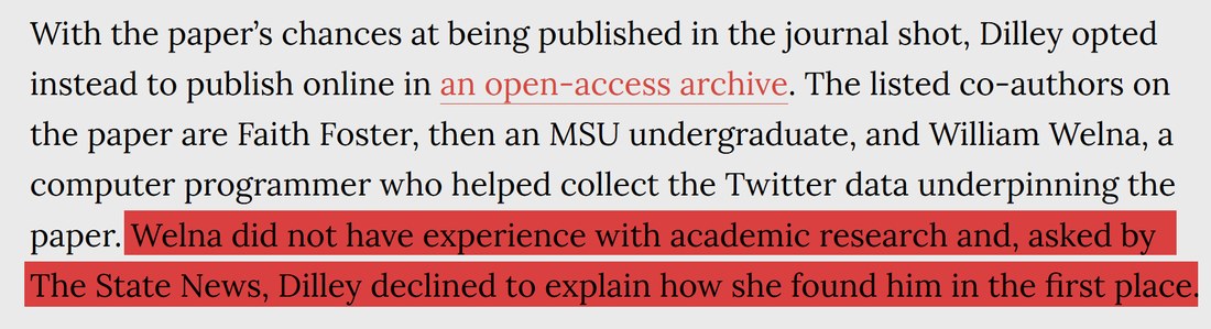 Excerpt from a news article with a highlighted passage: Welna did not have experience with academic research and, asked by The State News, Dilley declined to explain how she found him in the first place